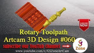 How to Make Rotary Toolpath  Artcam 3D model 060  By GS Zone [upl. by Nabois]