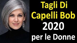 TAGLI Di CAPELLI BOB 2020 per le DONNE Anziane [upl. by Eiruam]