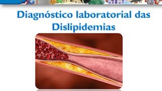 Bioquímica Clínica Diagnóstico laboratorial das dislipidemias parte I [upl. by Hairas440]