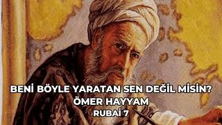 Beni böyle yaratan sen değil misin  Ömer Hayyam [upl. by Yasmar]