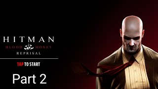 hitman blood money reprisal part 2  mobile  android game  interesting gameplay live  MRVPLAYS0 [upl. by Aime]