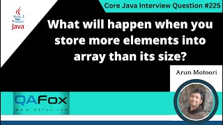 Store more elements into array than its sizeCore Java Interview Question 225 [upl. by Isahella]