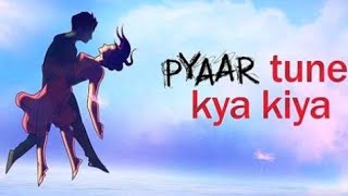 Presenting Pyaar Tune Kya Kiyas exclusive New Official Theme Song Every [upl. by Ydnal376]