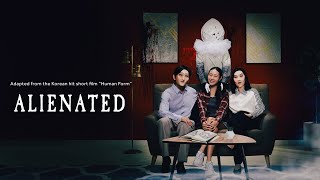 Alienated EP1  Alienated  Adapted from the Korean Hit Short Film quotHuman Formquot [upl. by Sarajane765]