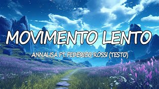 Movimento lento  Annalisafeat Federico Rossi Testo [upl. by Dur]