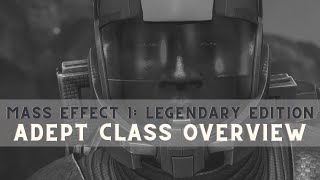 Mass Effect 1 Legendary Edition  Adept Class Overview [upl. by Zigrang]