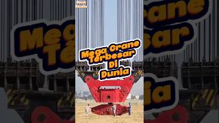 Mega Crane terbesar di dunia crane monster [upl. by Mcwherter]