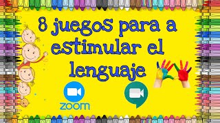 Juegos y dinámicas para estimular el lenguaje❤️👩🏻‍💻👦🏻👧🏻❤️ Educacionadistancia Zoom Meet [upl. by Irelav]