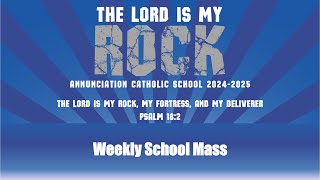 Annunciation Annunciation Catholic School 20242025 Weekly Mass [upl. by Wardieu]