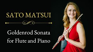 Sato Matsui Goldenrod Flute Sonata performed by Iva Ugrcic flute and Satoko Hayami piano [upl. by Vasili]