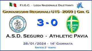 ASD Seguro  Athletic Pavia  2° Tempo  Giovanissimi 2009 U15  Campionato Regionale Girone quotGquot [upl. by Ferguson]