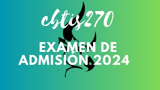 Proceso de Examen de Admisión 2024 CBTis270 [upl. by Dalia]