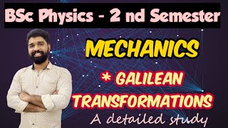 Galilean Transformations  BSc PHYSICS MECHANICS II [upl. by Iuqcaj243]