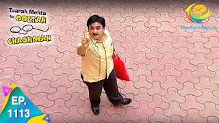 Taarak Mehta Ka Ooltah Chashmah  Episode 1113  Full Episode [upl. by Esertap769]