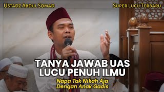 TANYA JAWAB LUCU UAS PENUH ILMU  Napa Tak Nikah Aja Dengan Anak Gadis [upl. by Nnayar459]