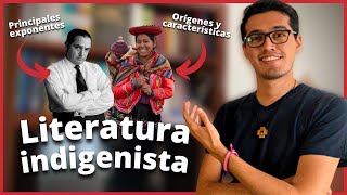 ¿Qué es la LITERATURA INDIGENISTA  explicación orígenes características y principales exponentes [upl. by Etnovad]