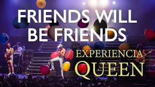 Experiencia Queen  Friends Will Be Friends en vivo [upl. by Rodrich]