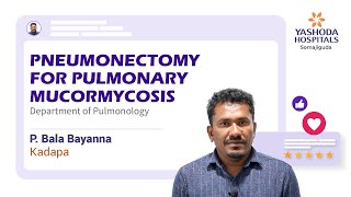 Pneumonectomy for Pulmonary Mucormycosis  Black Fungus Infection  Yashoda Hospitals [upl. by Voltz]