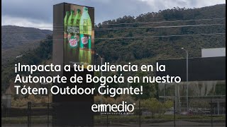 ¡Impacta a tu audiencia en la Autonorte de Bogotá en nuestro Tótem Outdoor Gigante [upl. by Celestine]