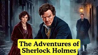 The Adventures of Sherlock Holmes Audiobook ALL BOOKS [upl. by Caritta]