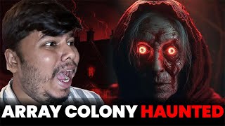 Array Colony Haunted Vlog  Bhankas Podcast [upl. by Vivica]