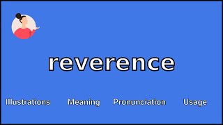 REVERENCE  Meaning and Pronunciation [upl. by Selestina]