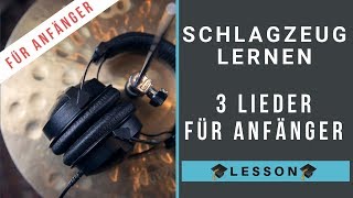 Schlagzeug lernen  Lieder für Anfänger 3 Songs für Einsteiger [upl. by Anhoj]