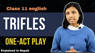 Trifles Summary in Nepali  By Susan Glaspell  Class 11 English  NEB  Gurubaa [upl. by Ecilahs]