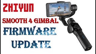 How to Upgrade Zhiyun Smooth 4 Firmware [upl. by Jewett]