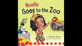 Noelle goes to the zoozoowritten by Mikaela Wilson [upl. by Allcot164]