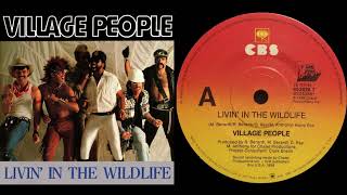 Village People  Livin in the Wildlife Single [upl. by Amaral]