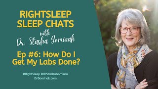 RightSleep Sleep Chat with Dr Stasha Gominak 6 How Do I Get My Labs Done [upl. by Adnilab916]