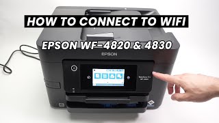 Epson WF4820 amp WF4830 How to Connect to Your WiFi Network [upl. by Ximenez]