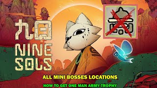 Nine sols walkthrough  All mini bosses locations  One man army trophy [upl. by Frances]