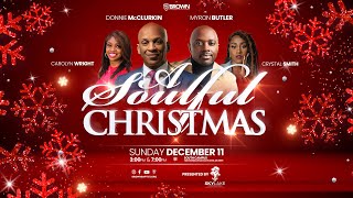 A Soulful Christmas  Sponsored By Sky Lake Construction  Donnie McClurkin Myron Butler and More [upl. by Hnahk]