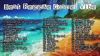 Reggae Gospel Music 2024  NonStop Playlist [upl. by Benzel]