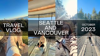 Travel Vlog  Seattle and Vancouver 2023 [upl. by Odnalro232]