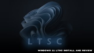 Windows 11 LTSC Insider Preview 23H2  Installation and Review [upl. by Sarchet]