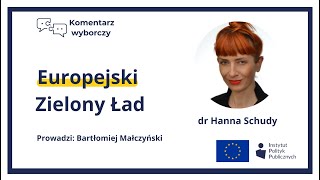 Komentarz wyborczy Europejski Zielony Ład 46 [upl. by Zoilla]