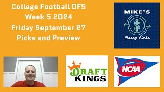 College Football DFS Week 5 Friday September 27 Picks and Preview  DraftKings CFB [upl. by Slyke811]