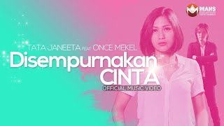 TATA JANEETA featuring ONCE MEKEL  DISEMPURNAKAN CINTA  ENHANCED LOVE Official Music Video [upl. by Marella381]