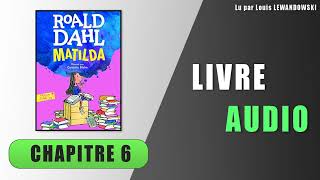 Matilda  Chapitre 6  La teinture blond platine  Livre audio [upl. by Goeselt373]