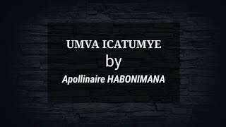 Umva Icatumye  Apollinaire Habonimana AudioLyrics [upl. by Ailemac]