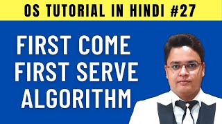 First Come First Serve Scheduling Algorithm in OS Hindi  FCFS Algorithm with Example  27 [upl. by Kotto]