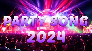 PARTY SONGS 2024 🔥 Mashups amp Remixes Of Popular Songs 🔥 DJ Remix Club Music Dance Mix 2024 [upl. by Eiderf]