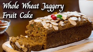 Whole Wheat Jaggery Fruit Cake made from Aashirvaad Atta [upl. by Pirnot]