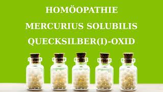 Homöopathie Mercurius solubilis  QuecksilberIoxid [upl. by Klemens]