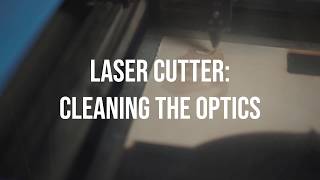 Laser Cutter Cleaning the Optics [upl. by Innep508]