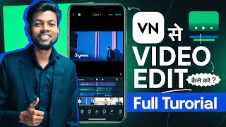 VN Video Editor Full Tutorial in Hindi  VN Se Video Edit Kaise Kare [upl. by Buddie456]