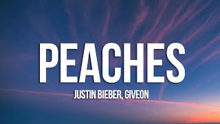 Justin Bieber  Peaches Lyrics ft Daniel Caesar Giveon [upl. by Sancha88]